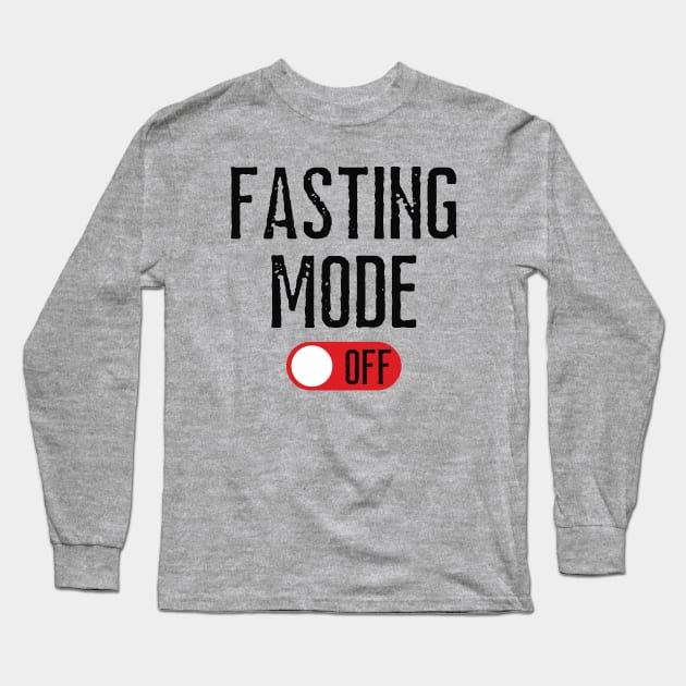 Fasting Mode Off Long Sleeve T-Shirt by footballomatic